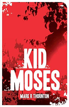 Kid Moses - Mark R. Thornton