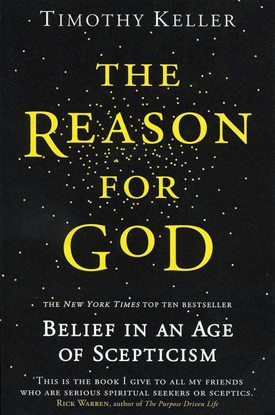 The Reason for God Belief in an Age of Scepticism - Timothy Keller