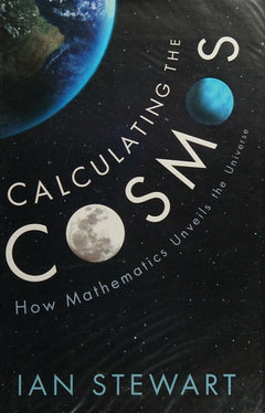 Calculating the Cosmos - Ian Stewart
