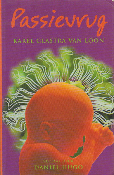 Passievrug - Karel Glastra van Loon & Daniel Hugo