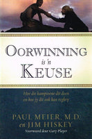 Oorwinning is n keuse Paul Meier