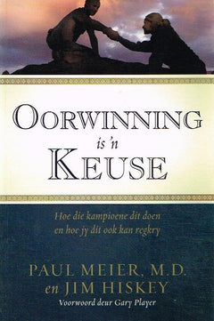 Oorwinning is n keuse Paul Meier