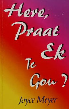 Here, Praat Ek Te Gou? - Joyce Meyer
