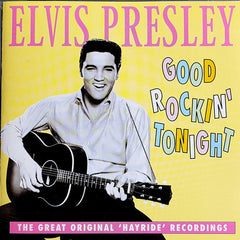 Elvis Presley - Good Rockin' Tonight (The Great Original 'Hayride' Recordings)