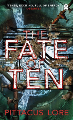 The Fate of Ten - Pittacus Lore