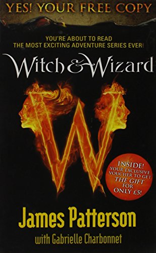 Witch & Wizard - James Patterson & Gabrielle Charbonnet