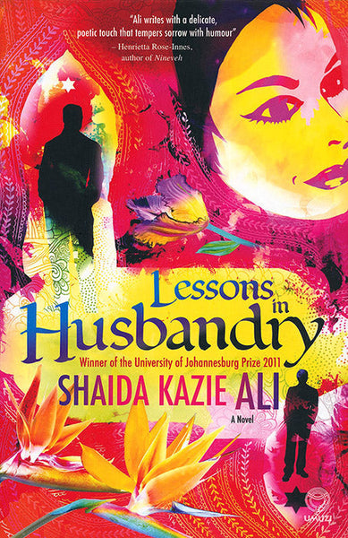 Lessons in Husbandry Shaida Kazie Ali