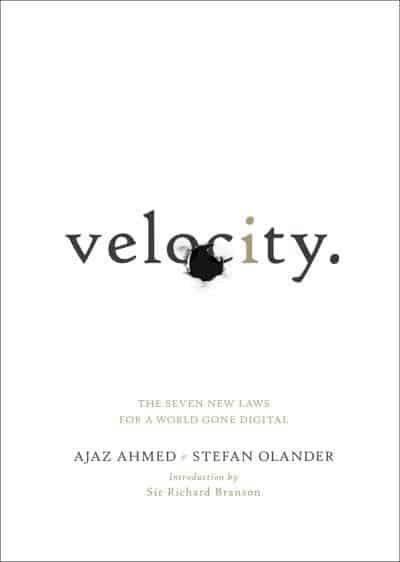 Velocity The Seven New Laws for a World Gone Digital Ajaz Ahmed & Stefan Olander