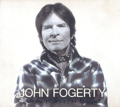John Fogerty - Wrote A Song For Everyone