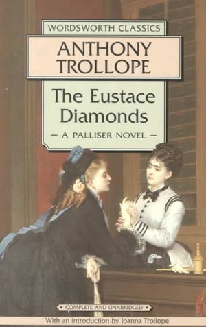 The Eustace Diamonds - Anthony Trollope