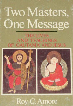 Two Masters, One Message - Roy C. Amore