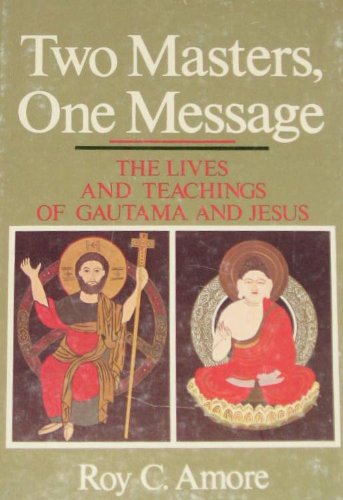Two Masters, One Message - Roy C. Amore