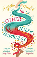 The Other Half of Happiness - Ayisha Malik