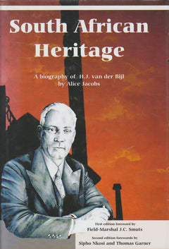 South African Heritage: A Biography Of H.J. van der Bijl - Alice Jacobs