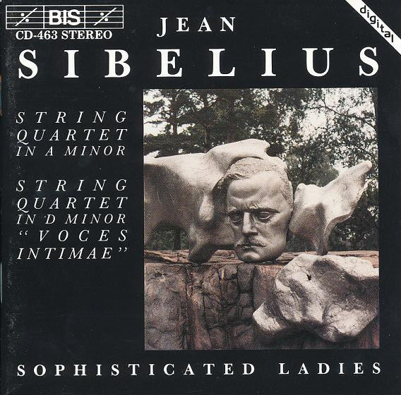 Jean Sibelius - Sophisticated Ladies (2) - String Quartets In A Minor / String Quartet In D Minor