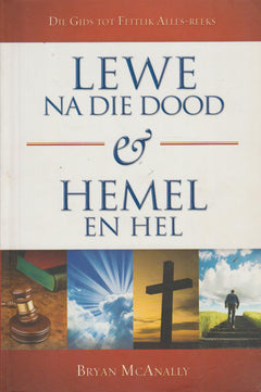 Lewe na die dood  hemel en hel Bryan McAnally