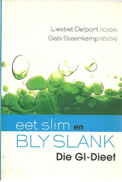 Eet Slim en Bly Slank die GI-dieet - Liesbet Delport & Gabi Steenkamp