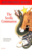 The Seville Communion Arturo Perez-Reverte