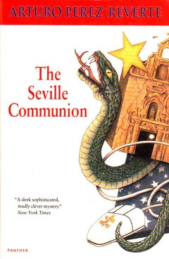 The Seville Communion Arturo Perez-Reverte