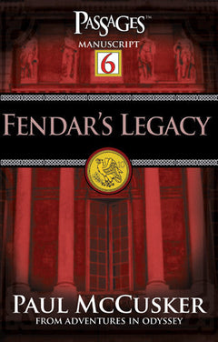 Fendar's Legacy: Book 6 - Paul McCusker