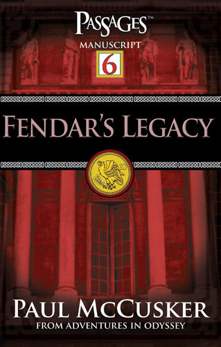 Fendar's Legacy: Book 6 - Paul McCusker