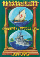 Knysna & Plett: A Journey Through Time - Ian S. Uys