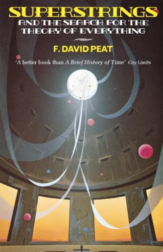 Superstrings and the Search for the Theory of Everything - F.David Peat