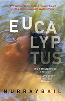 Eucalyptus Murray Bail