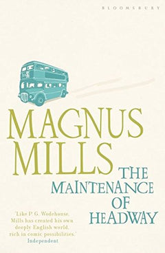 The Maintenance of Headway Magnus Mills