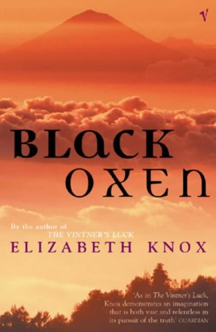 Black Oxen  Elizabeth Knox