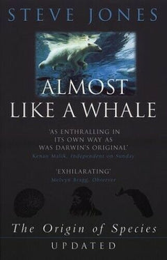Almost Like a Whale The Origin of Species Updated Steve Jones