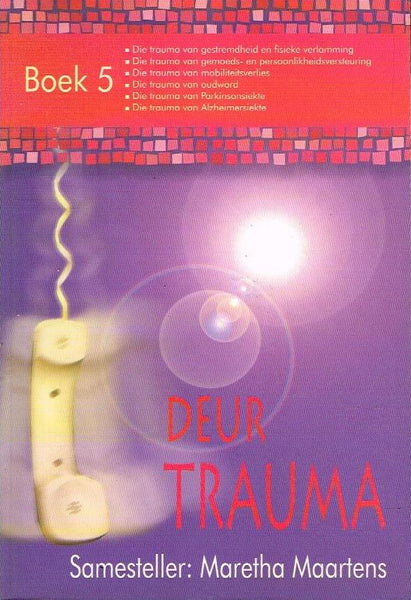 Deur Trauma: boek 5 - Maretha Maartens