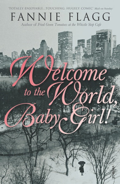 Welcome to the World, Baby Girl! Fannie Flagg