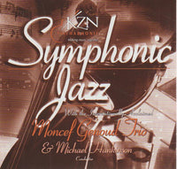 Moncef Genoud Trio & KZN Philharmonic Orchestra - Symphonic Jazz