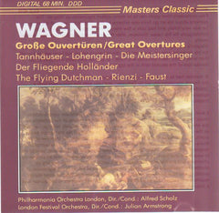 Wagner, Philharmonia Orchestra London, Alred Scholz, London Festival Orchestra, Julian Armstrong - Grosse Ouverturen / Great Overtures