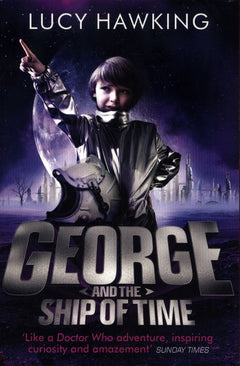 George and the Ship of Time - Lucy Hawking