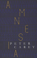 Amnesia - Peter Carey