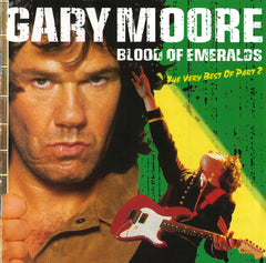 Gary Moore - Blood Of Emeralds - The Very Best Of Part 2