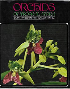 Orchids of Tropical Africa -Joyce Stewart & Bob Campbell