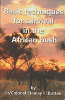 Basic Techniques For Survival in The African Bush - Lt/C Stanley Felix Botten