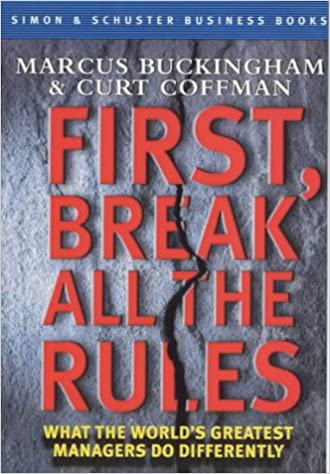 First, Break All the Rules - Marcus Buckingham
