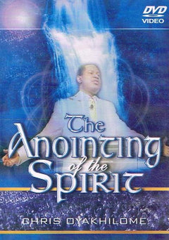 The Anointing Of The Spirit - Chris Oyakhilome (DVD)