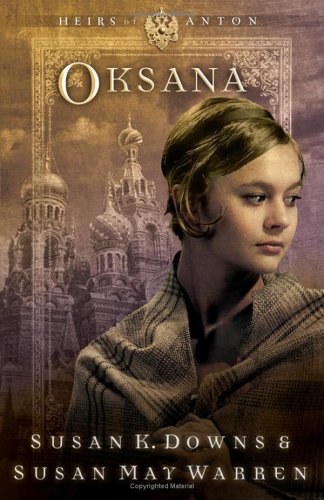 Oksana - Susan K. Downs & Susan May Warren