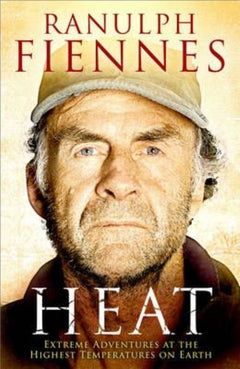 Heat - Ranulph Fiennes