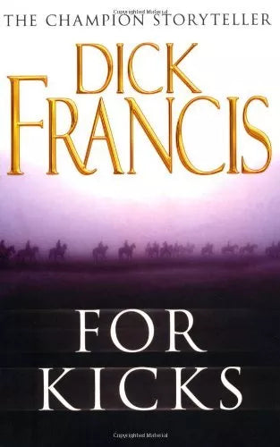 For Kicks - Dick Francis