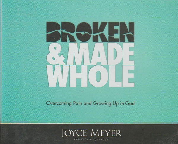 Broken & Made Whole - Joyce Meyer (Audiobook - CD)