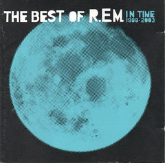 R.E.M. - In Time: The Best Of R.E.M. 1988-2003