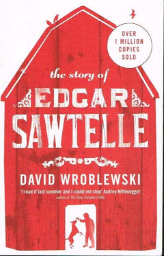 The story of Edgar Sawtelle - David Wroblewski