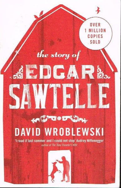 The story of Edgar Sawtelle - David Wroblewski