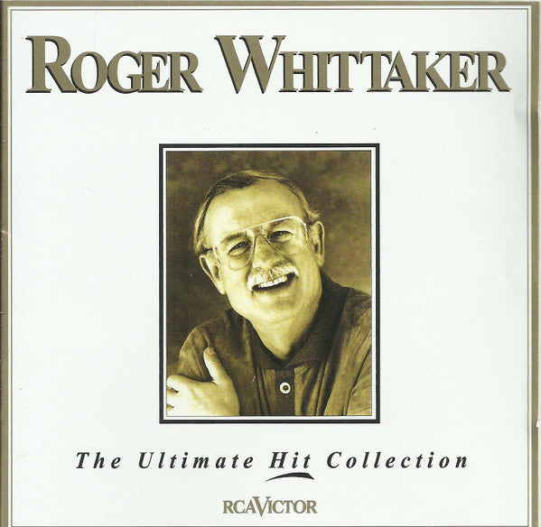 Roger Whittaker - The Ultimate Hit Collection